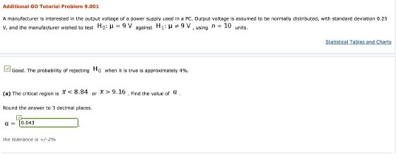 Additional GO Tutorial Problem 9.001 A manufacturer is interested in the output voltage of a power supply used in a PC. Outpu