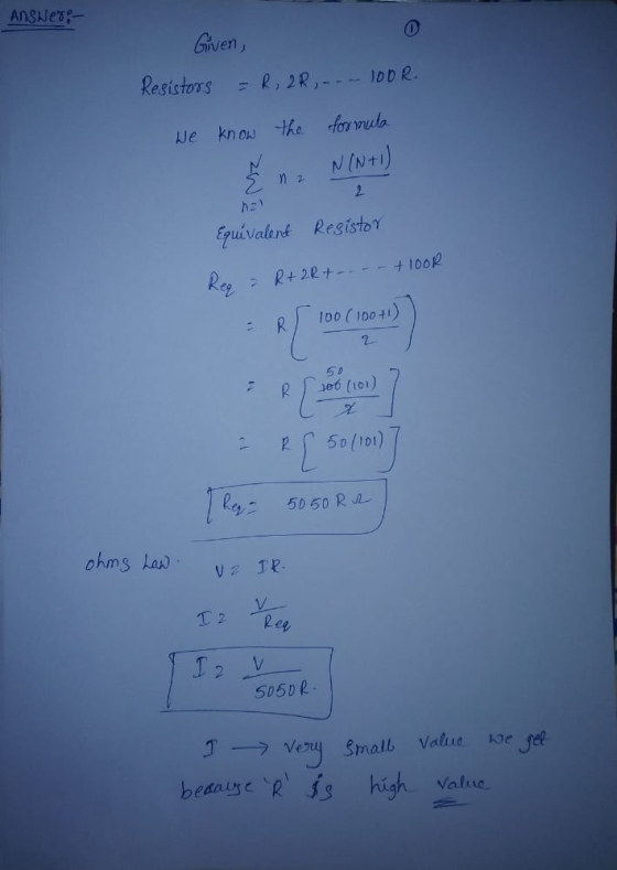 ANSWex- 0 Given, Resistors R, 2R,... DDR. We know the formula N(N+1) nz ht 2 Equivalent Resistor Req R+ 2 Rt.-- +loor 100 (10