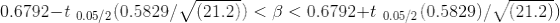 0.6792-t 0.05/2(0.5829/ (21.2)) <B<0.6792+t 0.052 (0.5829)/ (21.2))