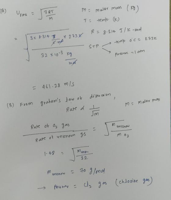 A) 3 RT M:malar mas M T temp (e) R=8.314 T/K-mal 3x 8-314 x 273K tmp oc 273K STP 32 X10-3 Ka Prtsyr -1am 461-28 m/s 1 graham