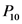 10
