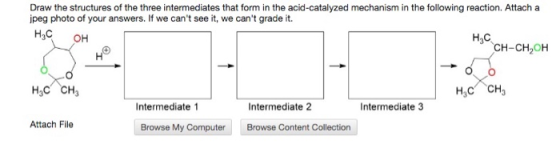 Draw the structures of the three intermediates that form in the acid-catalyzed mechanism in the following reaction. Attach a
