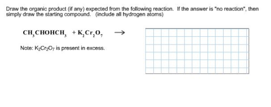 Draw the organic product (if any) expected from th