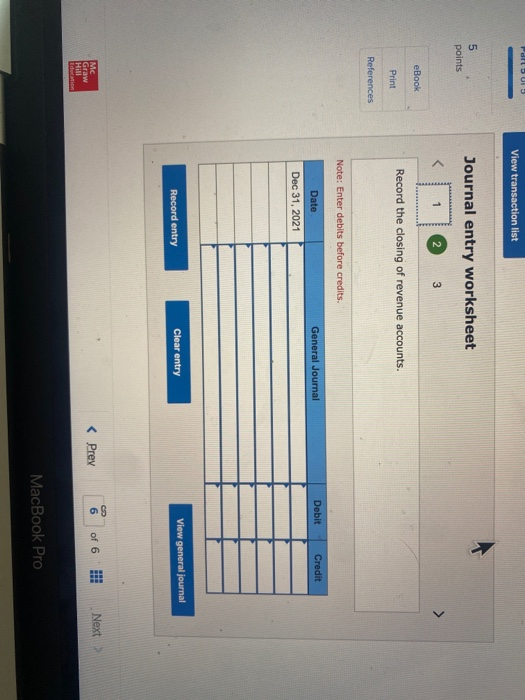 Poll Us View transaction list points 5 points Journal entry worksheet 1 3 eBook Record the closing of revenue accounts. Print