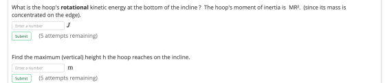 What is the hoops rotational kinetic energy at the bottom of the incline ? The hoops moment of inertia is MR2. (since its m