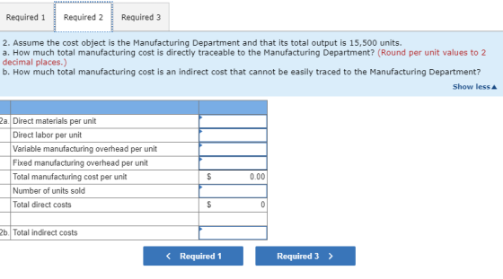 Required 1 Required 2 Required 3 2. Assume the cost object is the Manufacturing Department and that its total output is 15,50