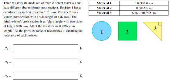 Material 1 Material 2 Material 3 0.00367 12.m 0.585 12.m 5.75 x 10-512.m Three resistors are made out of three different mate