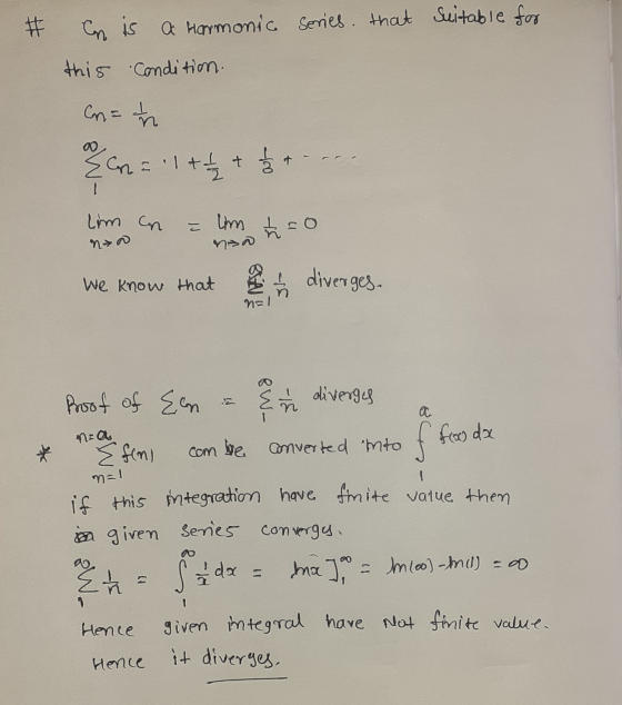 that suitable for * In is a Harmonic series this condition. Cn=th Ecranilt 2 + 1 2 + ... Lim an – lim 2 = 0 ท» > ใน We know t
