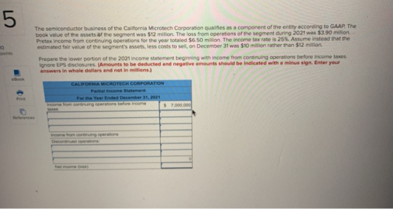 The semiconductor business of the California Microtech Corporation qualifies as a component of the entity according to GAAP.