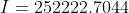 I=252222.7044