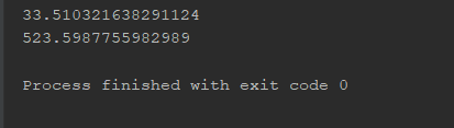 33.510321638291124 523.5987755982989 Process finished with exit code o
