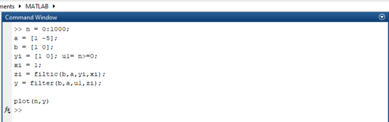 ments MATLAB Command Window >>n0:1000; a = [1-5]; xi = 1; zi = filtic (b, a, yǐ , xi); yfilter (b,a,ul,zi); plot (n, y)