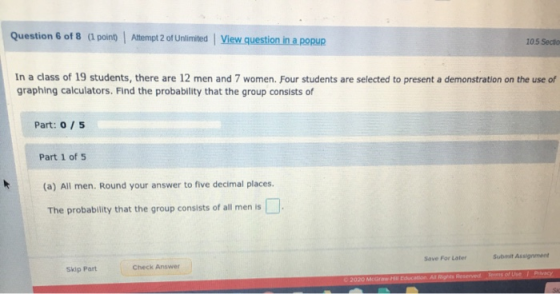 Question 6 of 8 (1 point) Altempt 2 of Unlimited View question in a popup 10 5 Secto In a class of 19 students, there are 12
