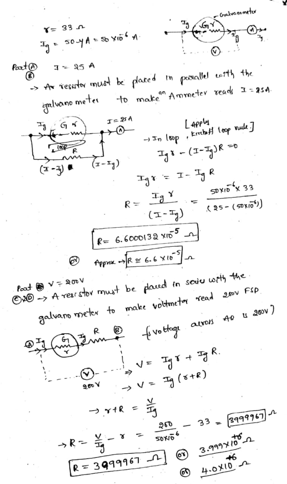 - Galvanometer r= 33 Ig = 50_YA = So Yiösa portaxe Part @ 129 A - Ar resistor must be placed in parallel with the galvanomete