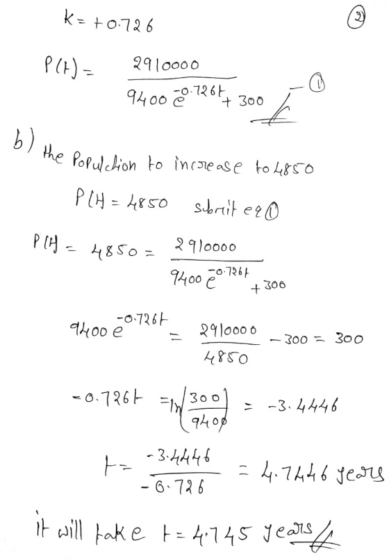k=+0.726 PGH) = 2910000 9400 20.72647300 b) the populati the populction to increase to 4850 P (H = 4850 subreit eq 0 P (4= 48