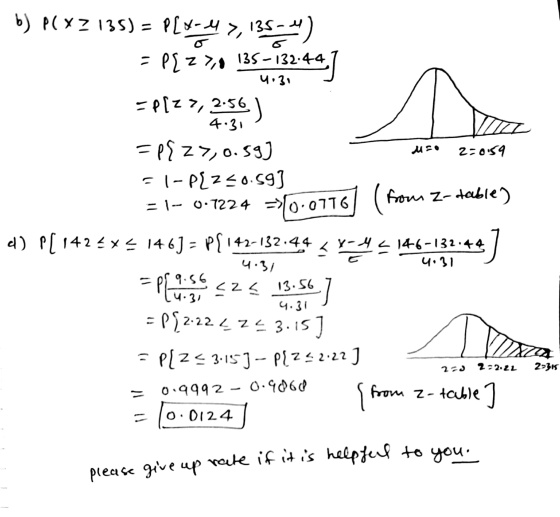4.31 M20 2-0:59 b) PCXZ 135) = P[6-47,135,-) =PL23,0 135-132:44 =P[27, 2:56) 4.31 =p{27,0.59] SI-PLZ20.593 = 1- 0-1224 =0-077