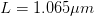 L = 1.065\mu m