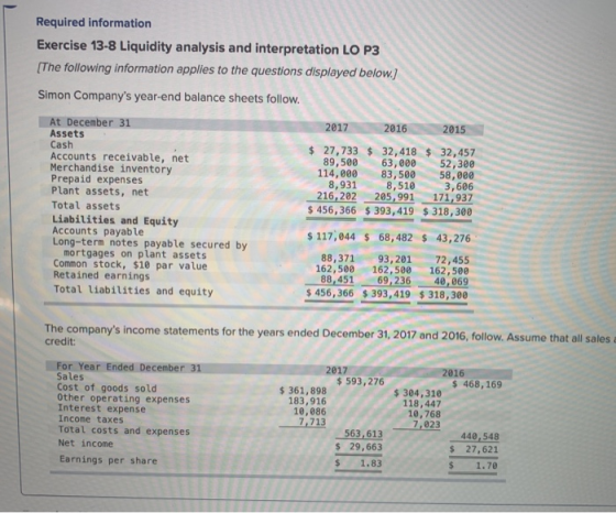 Required information Exercise 13-8 Liquidity analysis and interpretation LO P3 (The following information applies to the ques