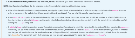 4. outputWordPointPairs(pointWordList, filename, toFile) NO return (just prints a formatted list or writes it to file). NOTE: