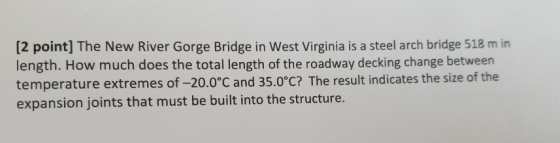[2 point] The New River Gorge Bridge in West Virginia is a steel arch bridge 518 min length. How much does the total length o