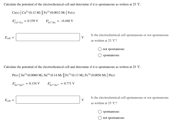 Calculate the potential of the electrochemical cell and determine if it is spontaneous as written at 25 °C Cu(s) Cu2 (0.12 M