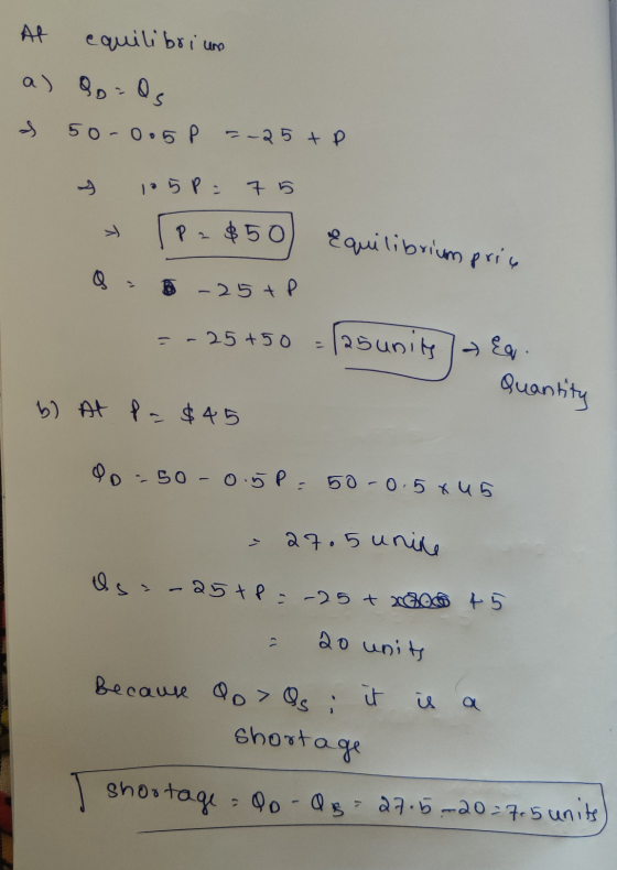 Af equilibrium a) Bo=0 50-0.5 P = -25+ P 1. 5 p = T 75 P = $50 Equilibrium priu 2 -25+ P - - 25+ 50 - las units - Ea. Quantit