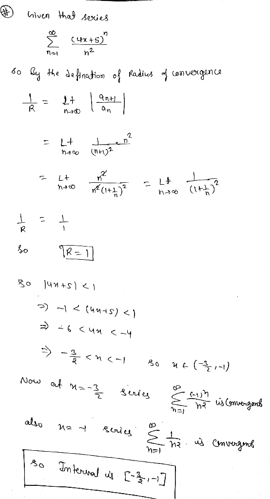 hiven that series į (42+5) nal n² so by the defination of Radius of convergence antl R It nad an Lt ns (n+12 Lt ht M (14+)?