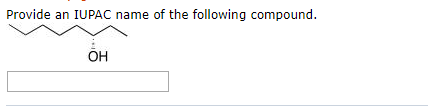 Provide an IUPAC name of the following compound. OH