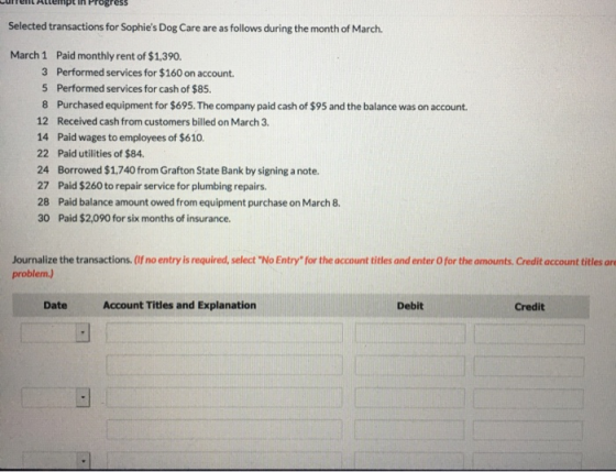 UITEN ALEMprin rrogress Selected transactions for Sophies Dog Care are as follows during the month of March March 1 Paid mon