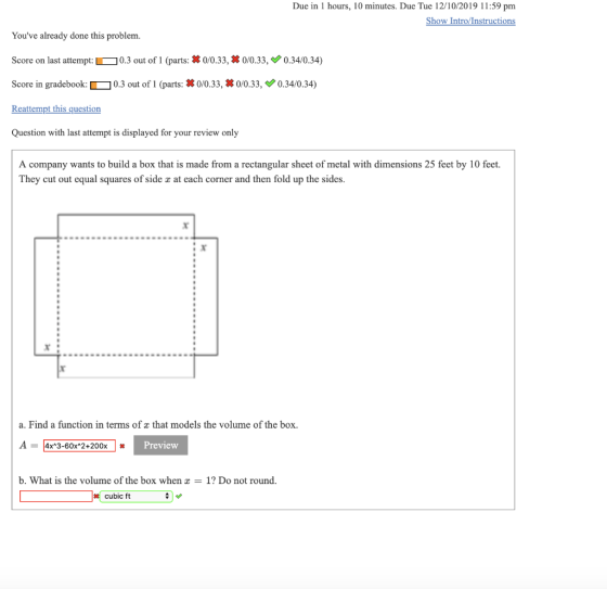 Due in 1 hours, 10 minutes. Due Tue 12/10/2019 11:59 pm Show Intro/Instructions Youve already done this problem. Score on la
