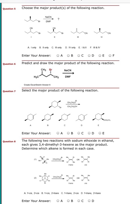 Questions Choose the major product(s) of the following reaction. Nace ? i is ha ha Al only B. only C only D. only E 1&1 F. &I