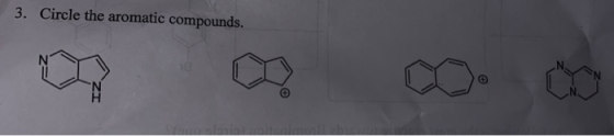3. Circle the aromatic compounds.