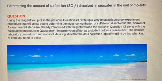 Determining the amount of sulfate ion (SO2) dissolved in seawater in the unit of molarity QUESTION Using the reagent you pick