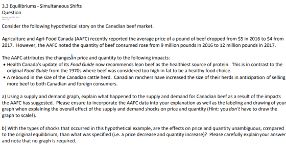 3.3 Equilibriums - Simultaneous Shifts Question Consider the following hypothetical story on the Canadian beef market. Agricu