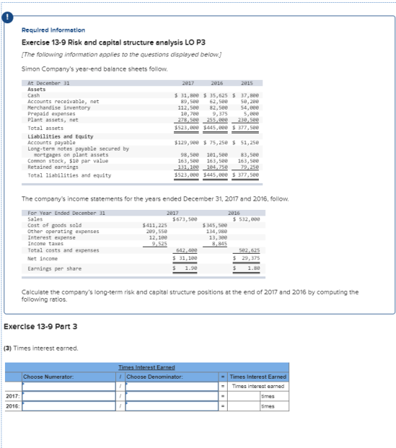 Required Information Exercise 13-9 Risk and capital structure analysis LO P3 [The following information applies to the questi