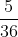 rac{5}{36}