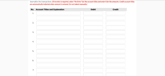 Journalize the transactions. (If no entry is required, select No Entry for the account titles and enter for the amounts. Cr