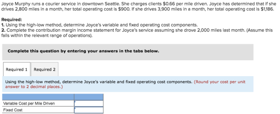 Joyce Murphy runs a courier service in downtown Seattle. She charges clients $0.66 per mile driven. Joyce has determined that
