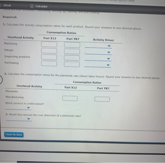 ise eBook Calculator TIGTE SITUCIVICES. My setting up suga purchas Required: 1. Calculate the activity consumption ratios for