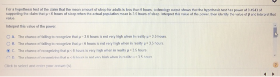 For a hypothesis test of the claim that the mean amount of sleep for adults is less than 6 hours, technology output shows tha
