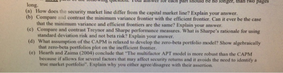 wg uestIon. TOur answer or each part should be no longer, than two pages long. (a) How does the security market line differ f