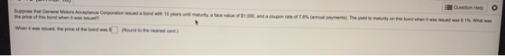 B estion Scoo t ere ctors Acceptance Corporation dabond with 10 years at a face value of $1,000, and a pon rate of payments)