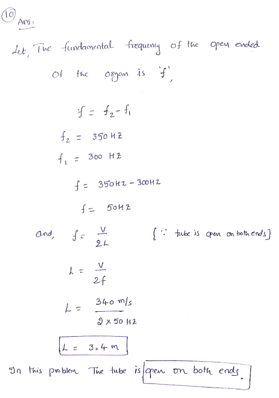 Ans dt The fundamental frequen opey ended Of fue oman is 2 2 350 H2 300 H조 and 2 O m this Pro bien. Te tube İslCPen m bota e
