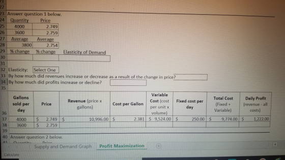 3 Answer question 1 below. 4 Quantity Price 5 4000 L 2.749 26 3600 2.759 27 Average Average 3800 2.754 29 % change % change E