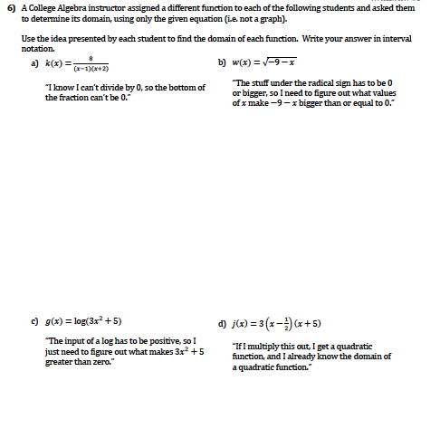 6) A College Algebra instructor assigned a different function to each of the following students and asked them to determine i