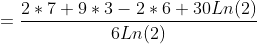 2 * 7+9*3- 2*6 +30Ln(2) 6Ln(2)