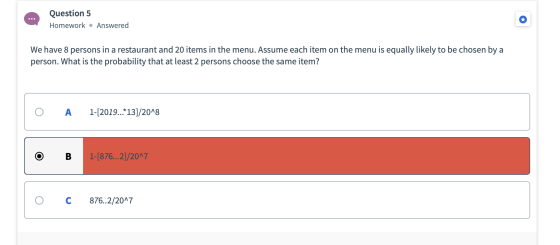 Question 5 Homework • Answered We have 8 persons in a restaurant and 20 items in the menu. Assume each item on the menu is eq