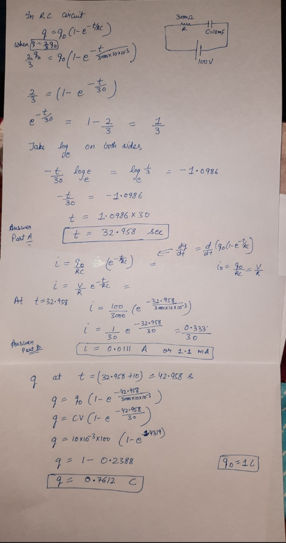 In RC crauit 3002 R C=10mf when / 2 - 3 290) % 9 = 9 (1 - etc) ove) t 2% = 90(1-e @ 300 x lo X163 TUU V -t 30 7/3 = (1-e -t,