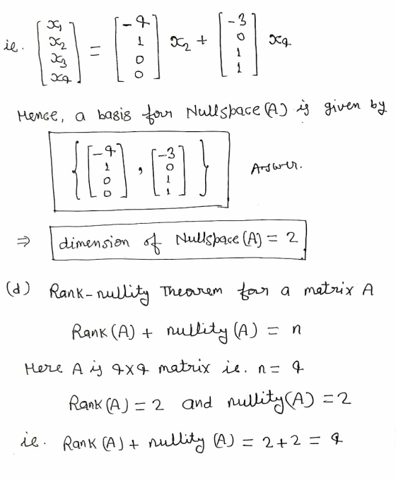 .& 3 il . 588 X + X4 Mence, a basis for Nullspace (A) is given by 01:07] Arswer. dimension of Nullsbace (A) = 2 (d) Rank- nul