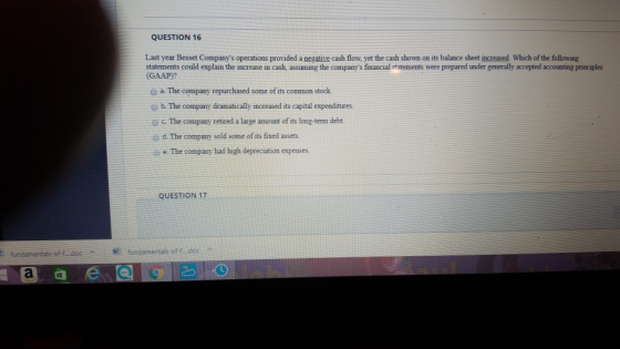 QUESTION 16 Last Year Besset Company s Operations Provided A Negative Cash Flow Yet The Cash 